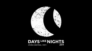 Eelke Kleijn - DAYS like NIGHTS 254 - Stereo, Montreal - Part 1