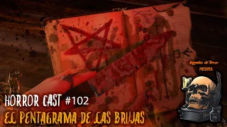 Horror Cast #102 El Pentagrama De La Bruja