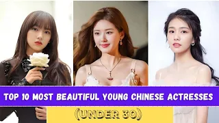 Top 10 Beautiful Young Chinese Actresses (Under 30)#actress #viral #trending #top10 #chineseactress