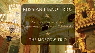 Best of Russian Piano Trios | Tchaikovsky, Rimsky-Korsakov, Borodin, Glinka, Arensky, Taneyev