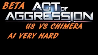Act Of Aggression: 1 vs 1 AI Very Hard : US vs Chimera