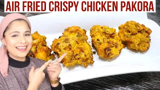 No Oil Crispy Chicken Pakoras | Air Fried Guilt Free Snack | Instant Pot Air Fryer Recipe