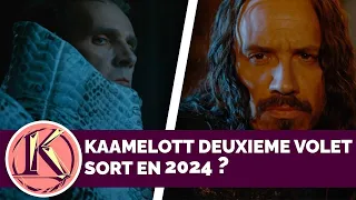 Kaamelott Deuxième Volet sort en 2024 ?