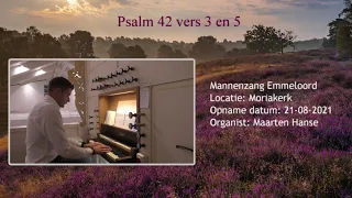 Mannenzang Emmeloord - Psalm 42 vers 3 en 5 (met bovenstem)