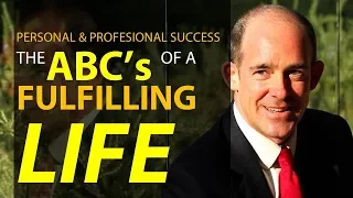 The ABC's of the Good Life: Action, Belief, Curiosity, Discipline, Energy & Friends