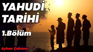 YAHUDİLERİN TARİHİ 1.BÖLÜM