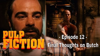 How to Write a Screenplay: Pulp Fiction - Final Thoughts on Butch (12th Episode)