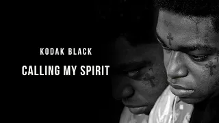 Kodak Black - Calling My Spirit [Official Audio]