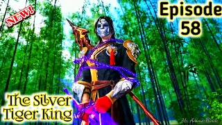 The Silver Tiger King [Episode 58] Explained in Hindi/Urdu _Series like#soulland | Mr Anime Hindi