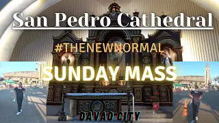 San Pedro Cathedral Church, Davao City | #TheNewNormal #SundayMass #DavaoCity | Regine's Channel