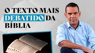O TEXTO MAIS DEBATIDO DA BÍBLIA #RodrigoSilva