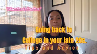 Going back to college in your late 20s| Where and how to start| Tips and Advice