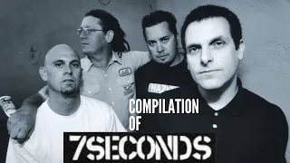 7 SECONDS - COMPILATION OF SOME OF THE BEST SONGS