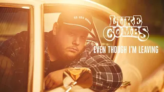 Luke Combs - Even Though I'm Leaving | 1 HOUR |