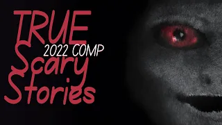 Most Terrifying & Scariest Stories Of 2022 Year Compilation | Scary Stories