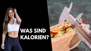 Was sind Kalorien? I Kalorien Erklärung für Anfänger