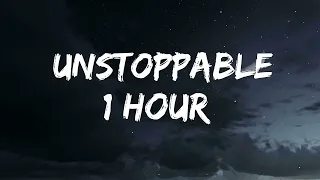 Sia - Unstoppable | [ Lyrics ] | [ 1Hour ] [ Loop ]