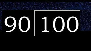 Dividir 100 entre 90 division inexacta con resultado decimal de 2 numeros con procedimiento