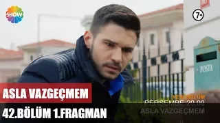 Asla Vazgeçmem 42.Bölüm 1.Fragman ᴴᴰ