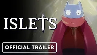 Islets - Official Launch Trailer