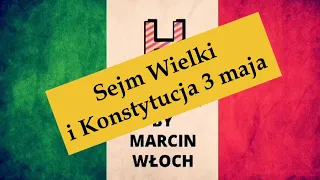 Klasa 6- Sejm Wielki i Konstytucja 3 maja. Zamach stanu czy spryt?