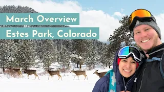 Visiting Estes Park, Colorado in March - Month Overview