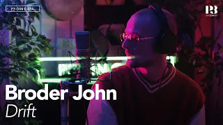 Broder John - Drift // Live från Båset [P3 Din Gata]