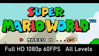 Super Mario World Longplay - Full HD 1080 60fps - All 96 Levels - Relaxing Gameplay