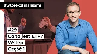 Co to jest ETF? Podstawy #wtorekzfinansami odc. 29