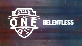 STAND AS ONE - Relentless (Lyric Video)