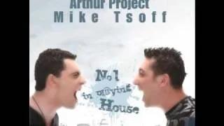 Arthur Project & Mike Tsoff -  No1 In Pl@ying House