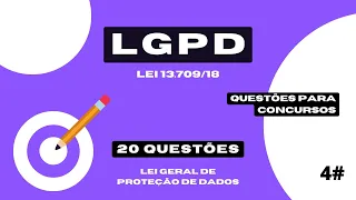 20 QUESTÕES  4#  LGPD - LEI GERAL DE PROTEÇÃO DE DADOS PESSOAIS - LEI 13.709/18 #concursos #estudar