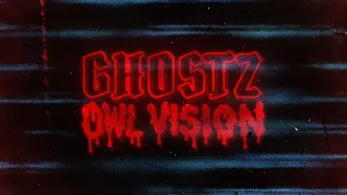Owl Vision - GH0STZ
