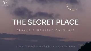 Prayer Time: Piano Worship With Scriptures | The Secret Place Instrumental