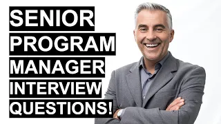 SENIOR PROGRAM MANAGER Interview Questions & Answers! (PASS a Senior Program Management Interview!)