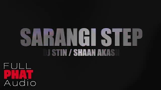 Sarangi Step - DJ Stin ft Shaan Akash