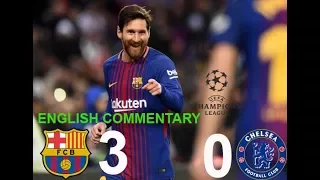 Barcelona vs Chelsea 3 0 (English Commentary)  All Goals & Full Highlights   UCL 14 03 2018 HD