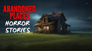 3 Disturbing Abandoned Places True Horror Stories