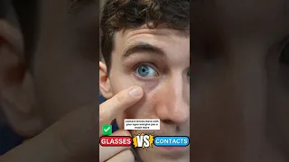 Which is Better for Your Vision - Glasses or Contacts?