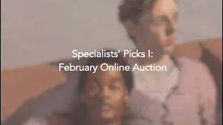Specialists' Picks I: February Online Auction
