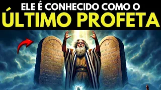 QUEM FOI ELE? POR QUE ELE FOI O ÚLTIMO PROFETA DA BÍBLIA?