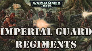 WARHAMMER 40K LORE: REGIMENTS OF THE IMPERIAL GUARD (Catachan, Mordian, Tallarn, Attila, Valhallan)