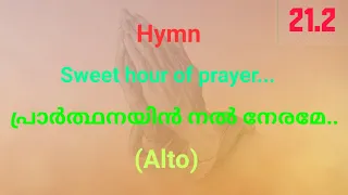 Sweet hour of prayer... alto with notation.prarthanayil nal nerame... alto.