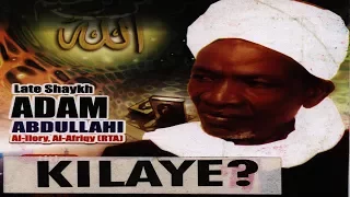KILAYE - Late Sheikh Adam Abdullahi Al-Ilory, Al-Afrigy (RTA)