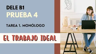 DELE B1. Ejemplo de Monólogo 1- El trabajo ideal