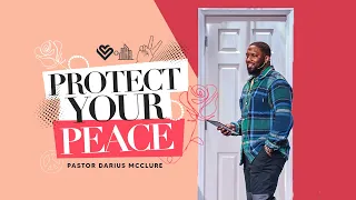 Protect Your Peace  // The WKND at Rock City // Pastor Darius McClure