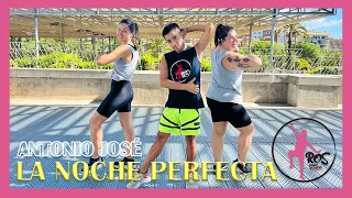 La Noche Perfecta - Antonio José | Ros Dance Fitness | Zumba | Bachata | Baile | Coreo | Quema Grasa