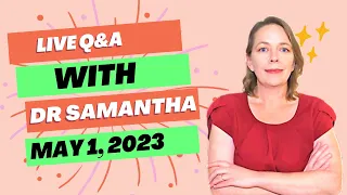 Dr. Samantha Q&A Session 5/01/23 9:00 pm EST | Answering Pregnancy Questions from Viewers