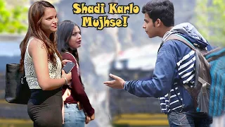 "Shadi Karlo Mujhse!" Prank on Cute Girls | #Thrustustrolls E04 | Pranks In India