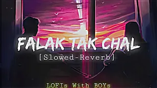 Falak Tak - Lofi virsion | Slowed-Reverb| lofi song #lofi #viral #lofisong